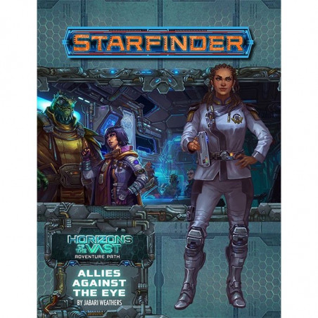 Starfinder RPG: Adventure Path Allies Against the Eye (Horizons of the Vast 5 of 6) [ENG]